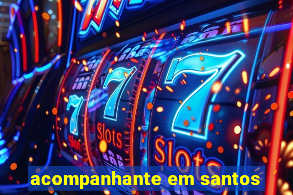 acompanhante em santos